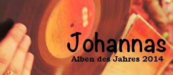 Die Nadeln im Heuhaufen: Johannas Alben des Jahres 2014
