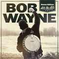 Bob Wayne Hits The Hits (Bonus Edition)