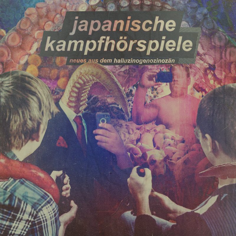 Japanische Kampfhörspiele - Neues aus dem Halluzinogenozinozän Cover