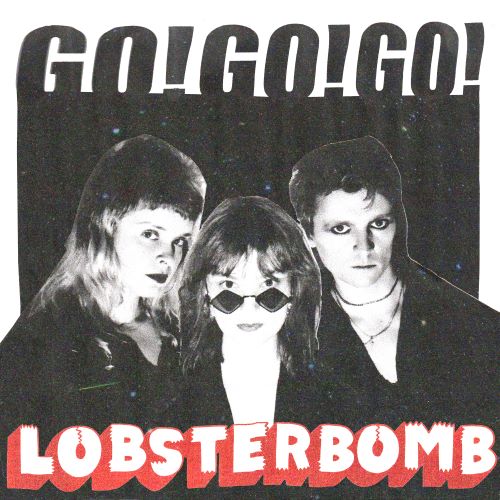 LOBSTERBOMB - Go! Go! Go! Album
