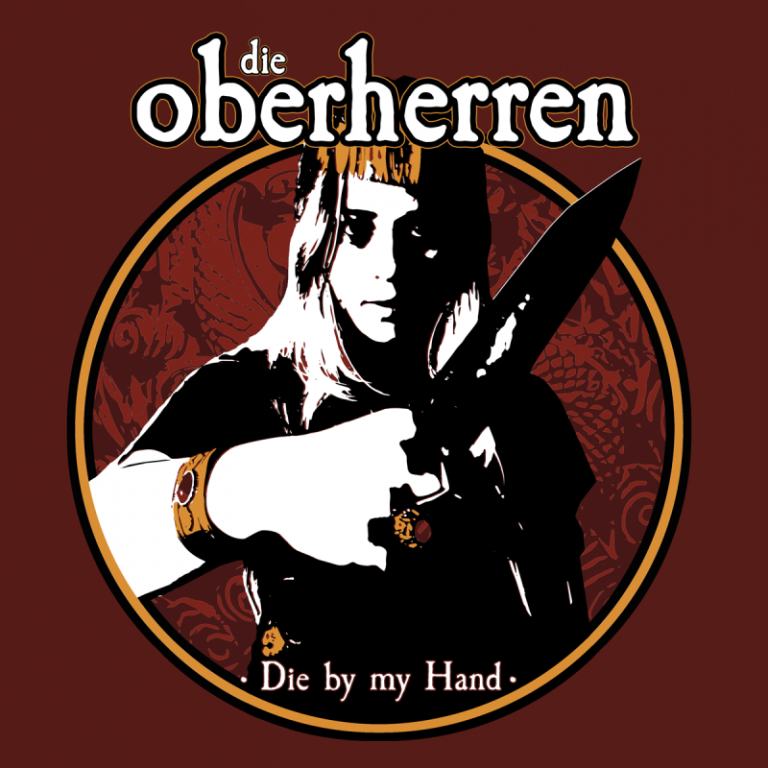 DIE OBERHERREN – Die By My Hand