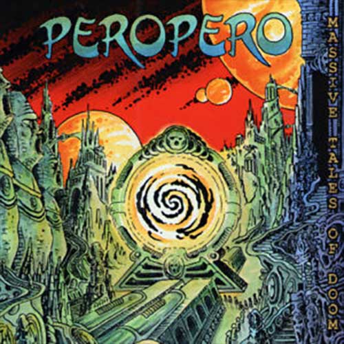 PEROPERO – Massive Tales Of Doom