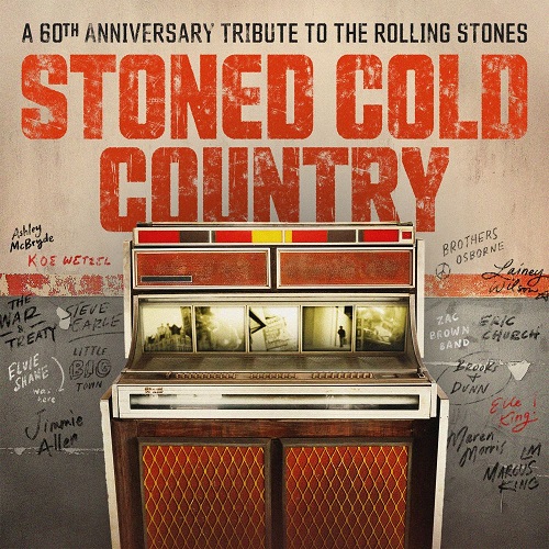 VARIOUS ARTISTS – Stoned Cold Country – A 60th Anniversary Tribute Album to The Rolling Stones