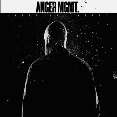 ANGER MGMT. – Anger Is Energy