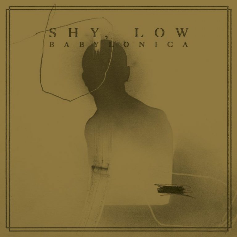 SHY, LOW – Babylonica