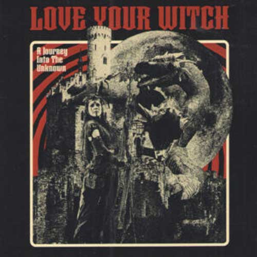 LOVE YOUR WITCH – A Journey Into The Unknown