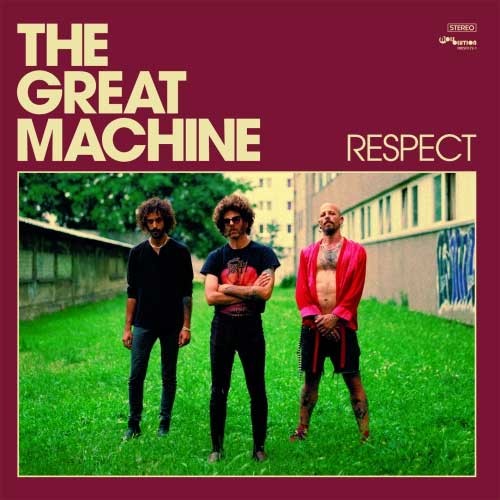 THE GREAT MACHINE – Respect