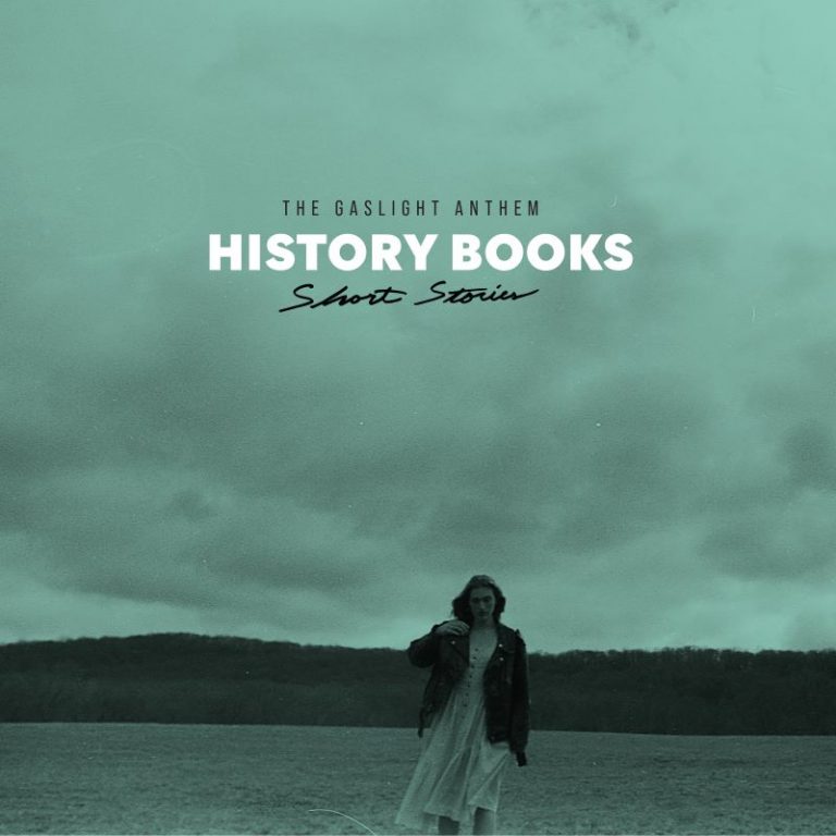 THE GASLIGHT ANTHEM – History Books-Short Stories