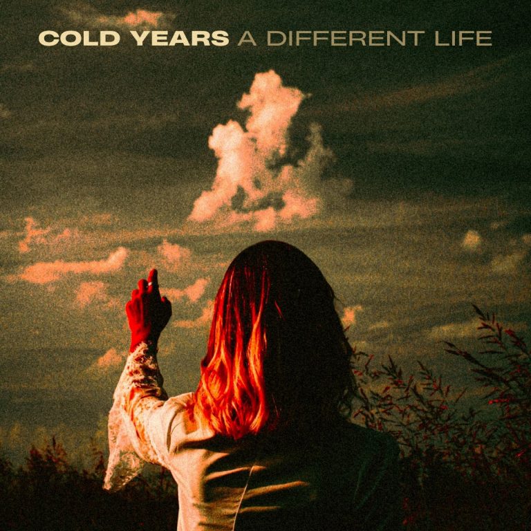 COLD YEARS – A Different Life (Kurz-Kritik)